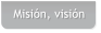 Misión, visión